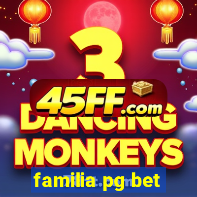 familia pg bet